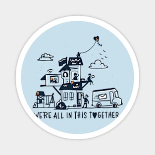 We're All In This Together Magnet